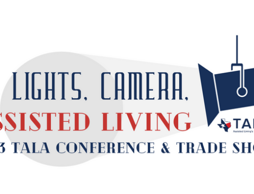 Recap: 2023 TALA Conference and Trade Show, Lights, Camera, Assisted Living